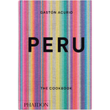 Peru: The Cookbook