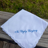 No Ugly Crying Hankerchief