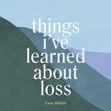 Things I've Learned about Loss